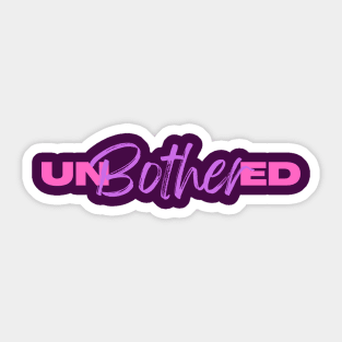 unbothered Sticker